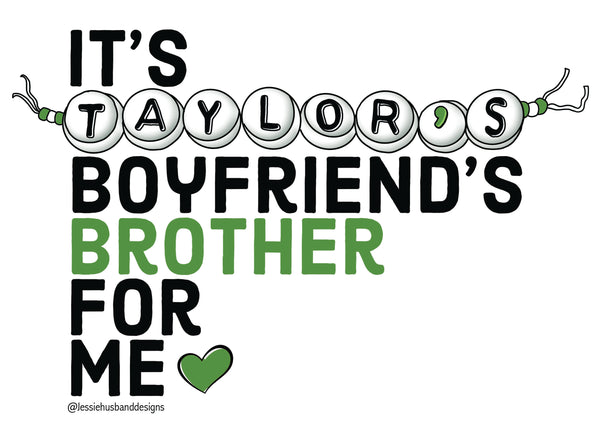 Taylor's Boyfriend's Brother